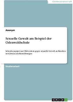 Sexuelle Gewalt am Beispiel der Odenwaldschule