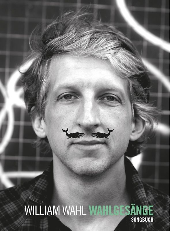 William Wahl - Wahlgesänge