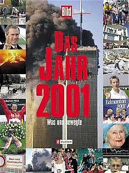 Das Jahr 2001. Was uns bewegte