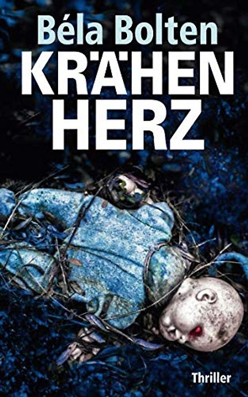 Krähenherz: Thriller (Berg und Thal ermitteln)