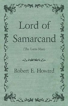 Lord of Samarcand (The Lame Man)