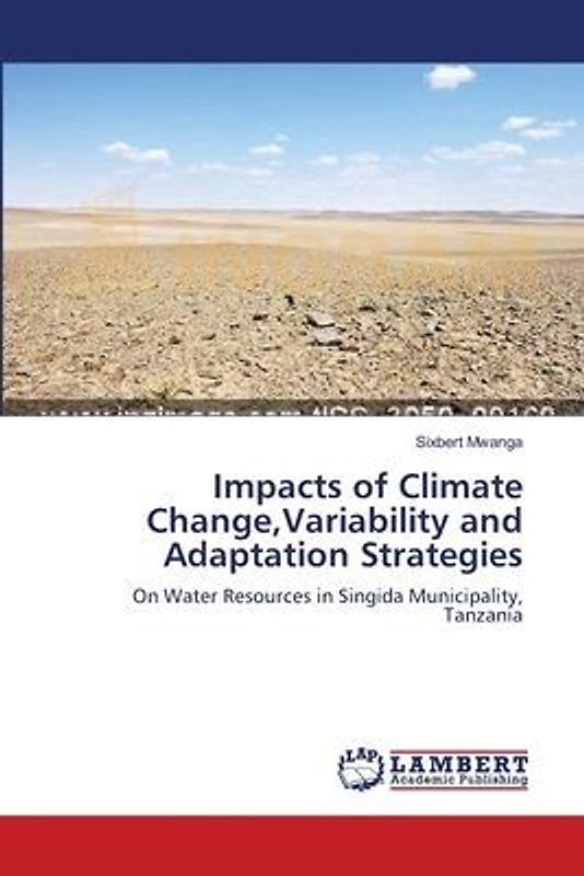 Impacts of Climate Change,Variability and Adaptation Strategies