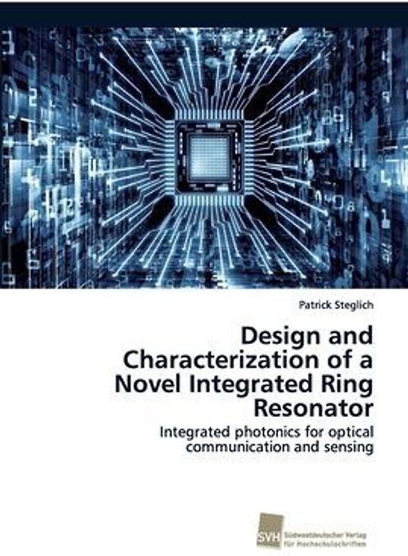 Design and Characterization of a Novel Integrated Ring Resonator