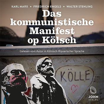 Das kommunistische Manifest op Kölsch: Mundart-Ausgabe
