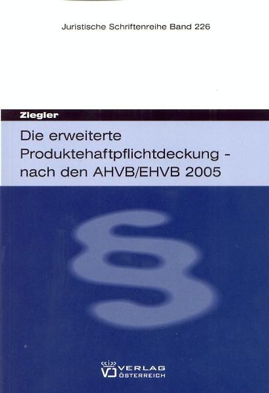 Die erweiterte Produktehaftpflichtdeckung - nach den AHVB/EHVB 2005
