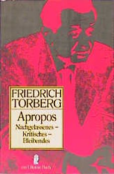Apropos. Nachgelassenes - Kritisches - Bleibendes