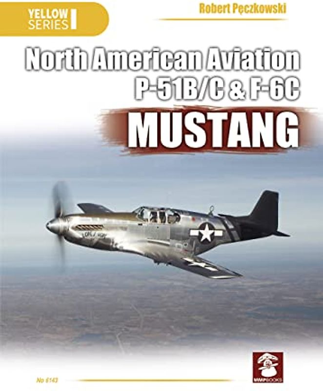 North American Aviation P-51b/C & F-6c Mustang