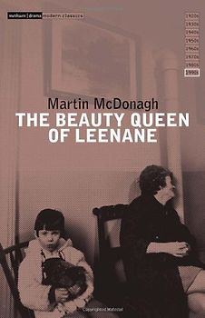 Beauty Queen of Leenane (Royal Court Writers Series) - Martin Mcdonagh