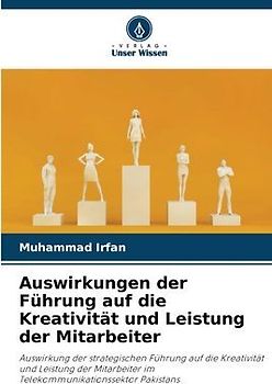 Auswirkungen der Führung auf die Kreativität und Leistung der Mitarbeiter