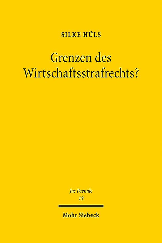 Grenzen des Wirtschaftsstrafrechts?