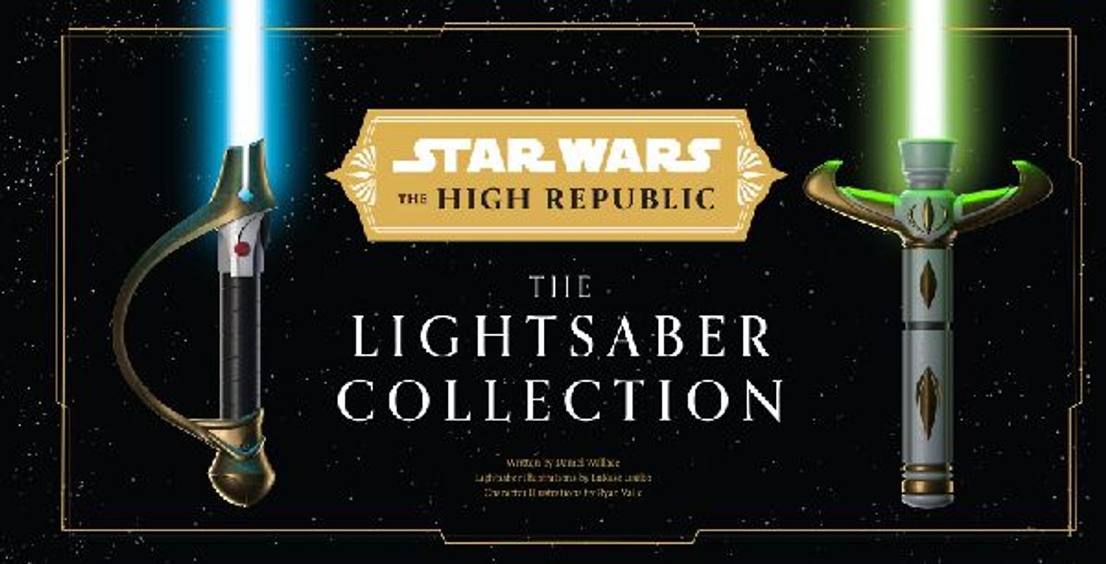 Star Wars: The High Republic: The Lightsaber Collection