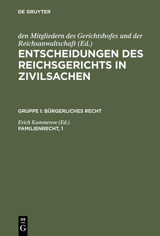 Entscheidungen des Reichsgerichts in Zivilsachen. Bürgerliches Recht / Familienrecht, 1