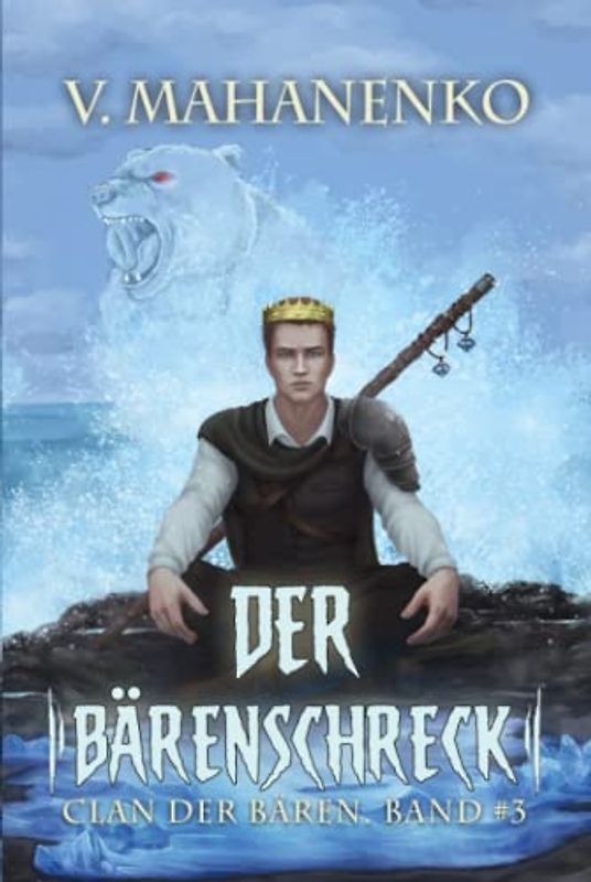 Der Bärenschreck (Clan der Bären Band 3): Fantasy-Saga