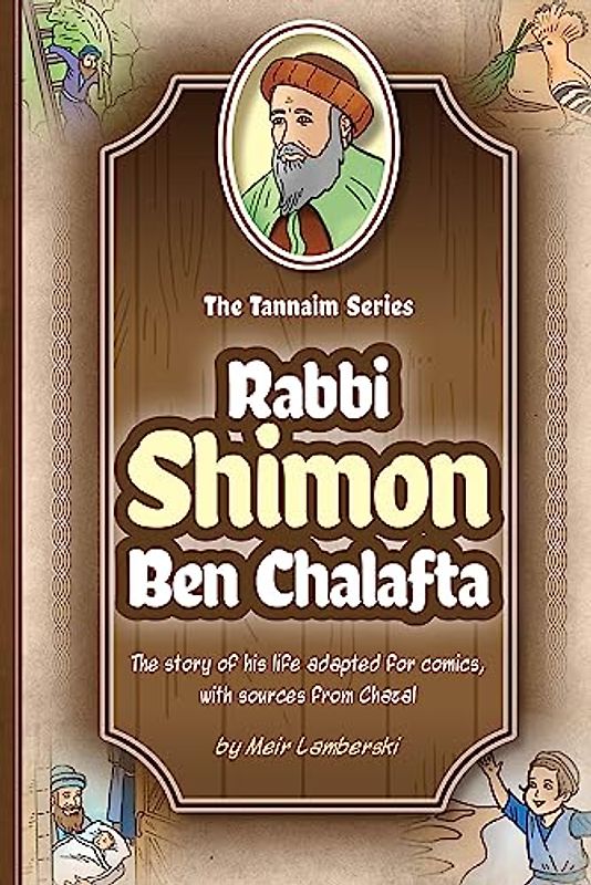 Tannaim Series: Rabbi Shimon Ben Chalafta