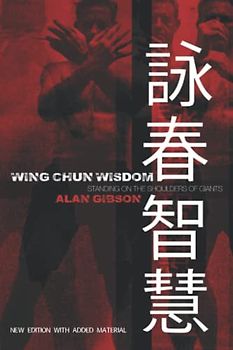 Wing Chun Wisdom: Standing on the Shoulders of Giants