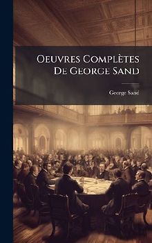 Oeuvres Complètes De George Sand