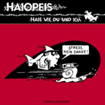 Haie wie du und ich! - Stress, nein danke!
