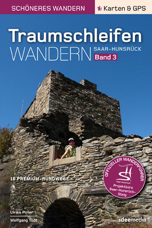 Traumschleifen Saar-Hunsrück - Band 3. Der offizielle Wanderführer mit Detail-Karten, Höhenprofilen und GPS-Daten