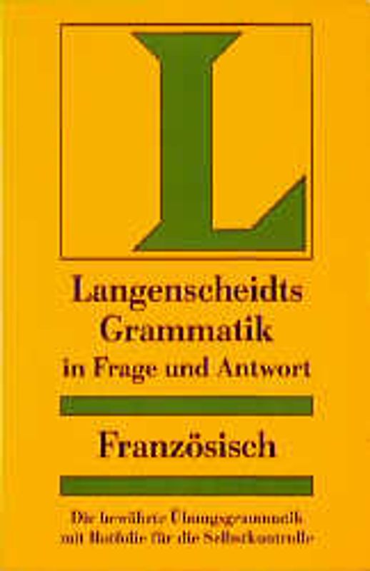 Langenscheidts Grammatiken in Frage und Antwort / Französische Grammatik in Frage und Antwort
