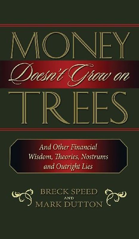 Money Doesn't Grow on Trees