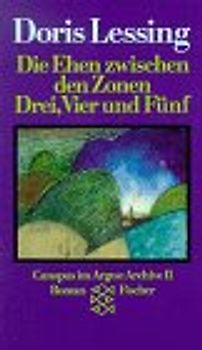 Canopus im Argos / Die Ehen zwischen den Zonen Drei, Vier und Fünf. Archive II