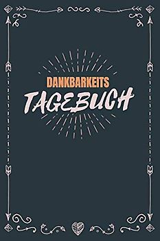 Dankbarkeits Tagebuch: Blanko Dankbarkeitstagebuch | Gratitude Journal mit 120 punktierten Seiten zum eintragen von Glück, positiven Gedanken und fröhlichen Ereignissen