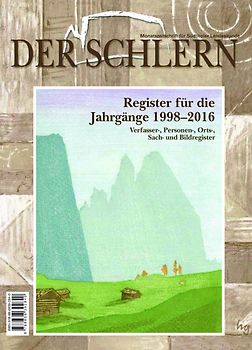 Der Schlern. Monatszeitschrift für Südtiroler Landeskunde