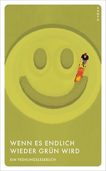 Wenn es endlich wieder grün wird