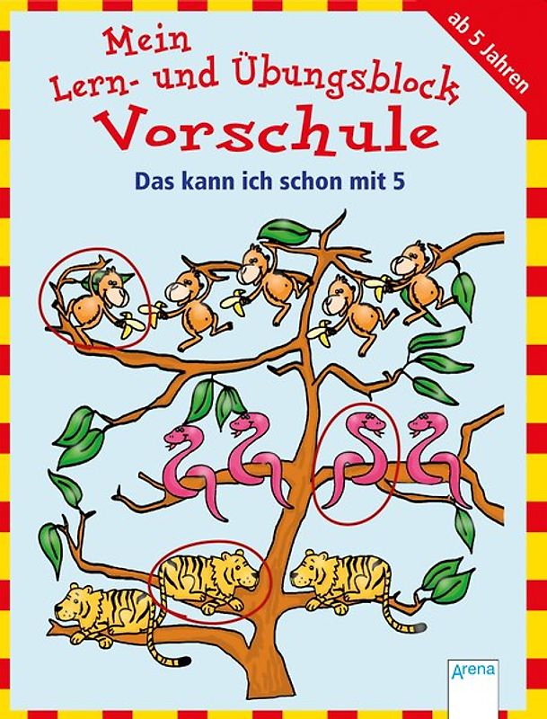 Mein Lern- und Übungsblock Vorschule. Das kann ich schon mit 5