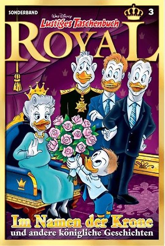 Lustiges Taschenbuch Royal 03 - Im Namen der Krone
