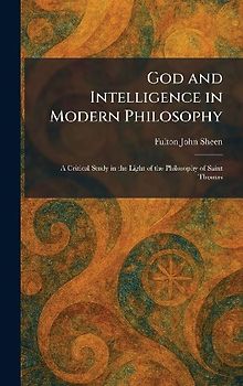 God and Intelligence in Modern Philosophy