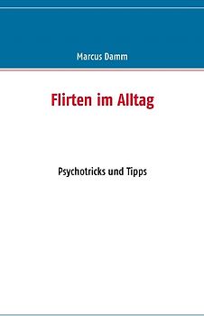 Flirten im Alltag
