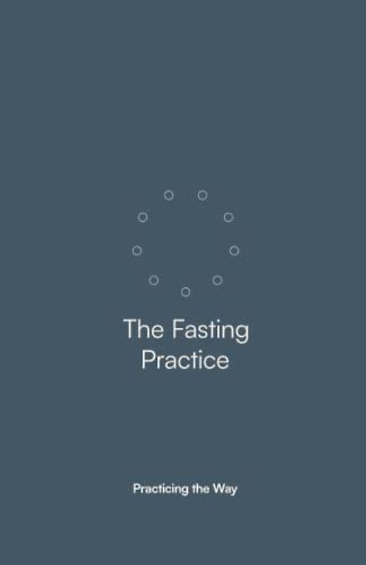 The Fasting Practice: Companion Guide