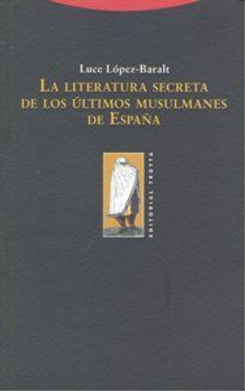 La literatura secreta de los últimos musulmanes de España