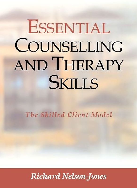 Essential Counselling and Therapy Skills