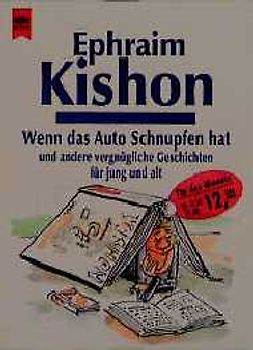 Wenn das Auto Schnupfen hat und andere vergnügliche Geschichten