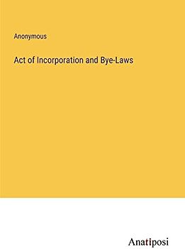 Act of Incorporation and Bye-Laws