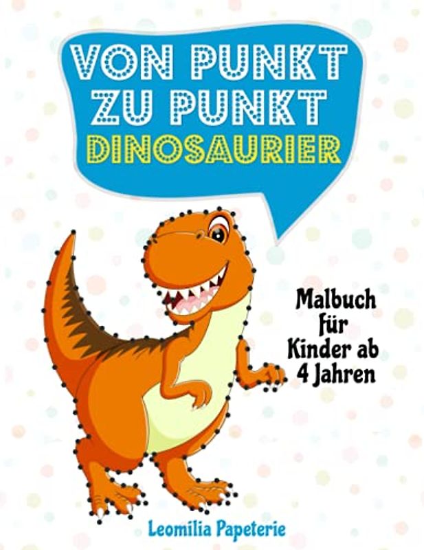 VON PUNKT ZU PUNKT. DINOSAURIER: Malbuch für Kinder ab 4 Jahren: DAS DINO-MALBUCH
