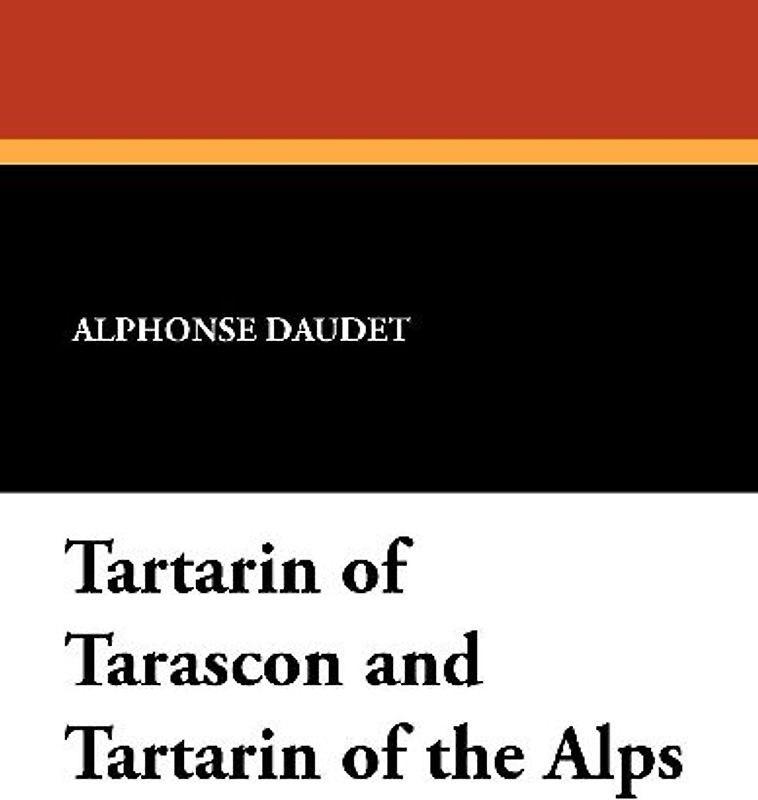 Tartarin of Tarascon and Tartarin of the Alps