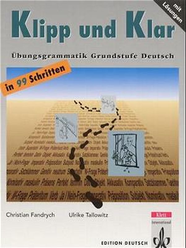 Klipp und Klar. Übungsgrammatik Grundstufe Deutsch in 99 Schritten