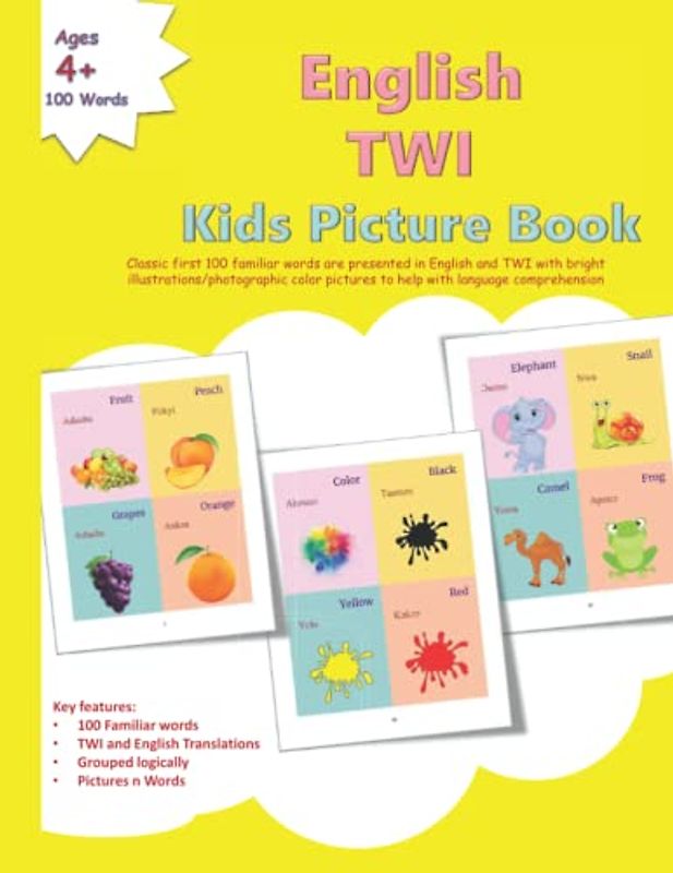 English TWI Kids Picture Book: Classic first 100 familiar words are presented in English and TWI with bright illustrations/photographic color pictures to help with language comprehension