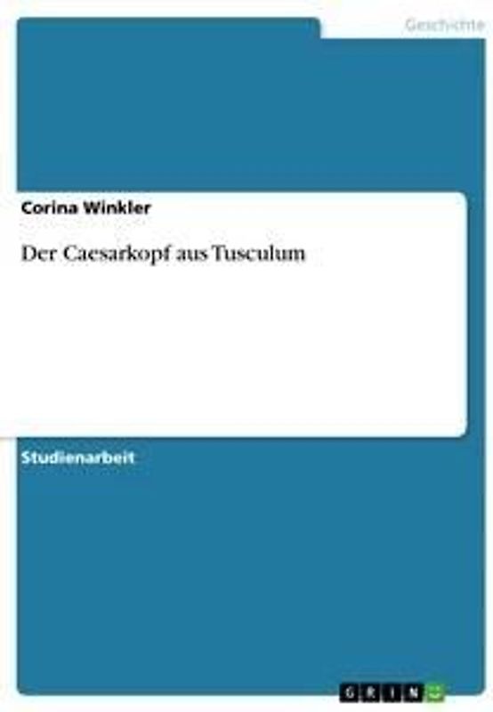 Der Caesarkopf aus Tusculum