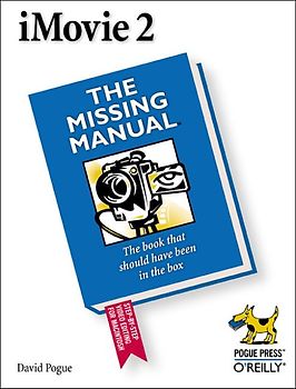 iMovie2: The Missing Manual