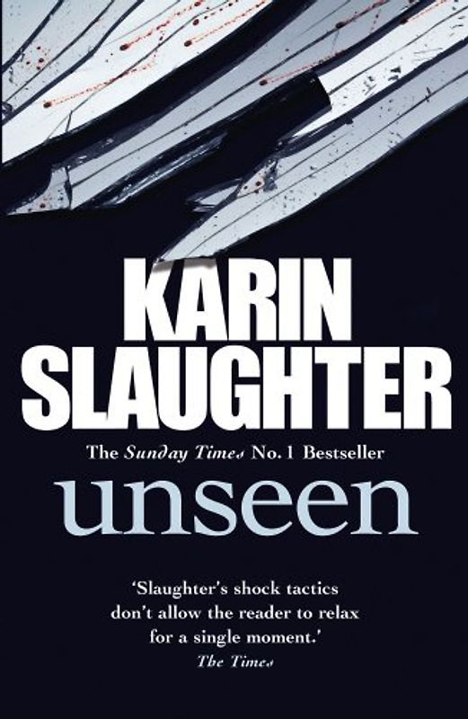 Unseen: (Will Trent / Atlanta series 4) - Slaughter, Karin