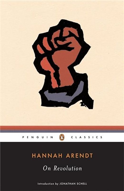 On Revolution (Penguin Classics) - Hannah Arendt