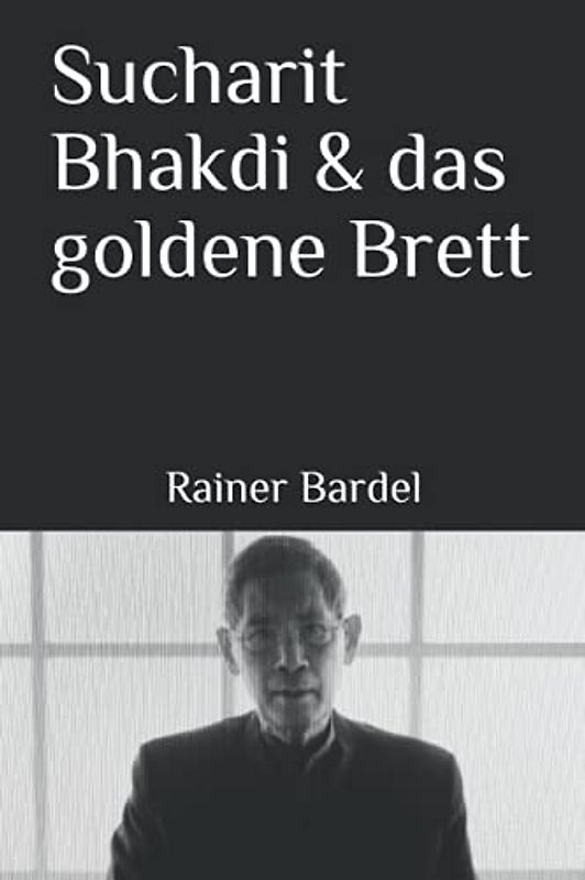 Sucharit Bhakdi & das goldene Brett