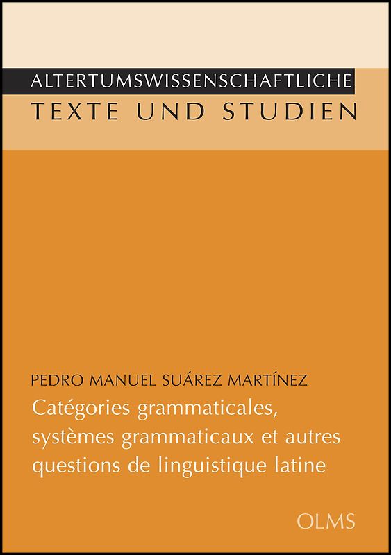 Catégories grammaticales, systèmes grammaticaux et autres questions de linguistique latine