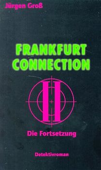 Frankfurt Connection II