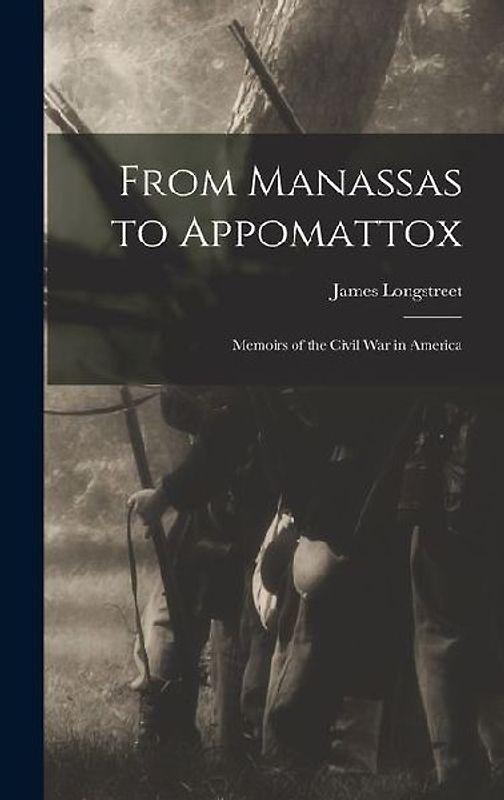 From Manassas to Appomattox