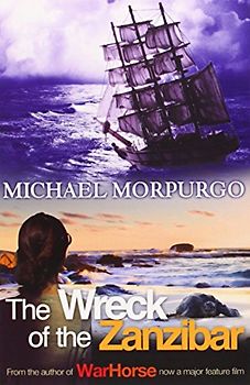 Wreck of the Zanzibar - Michael Morpurgo